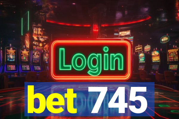 bet 745